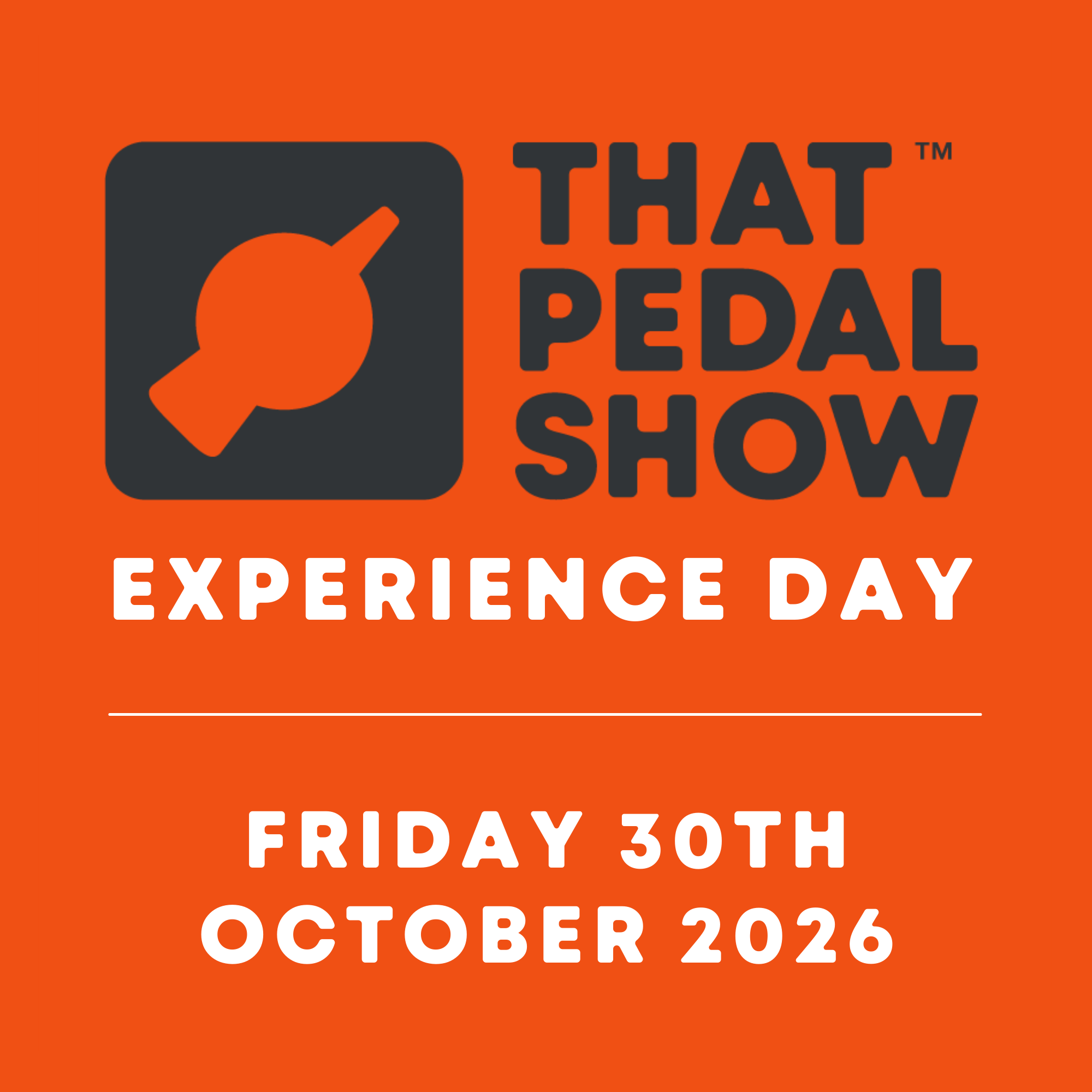 THAT PEDAL SHOW EXPERIENCE DAYS