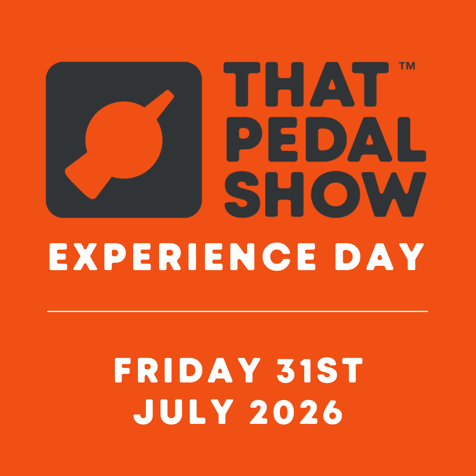 THAT PEDAL SHOW EXPERIENCE DAYS