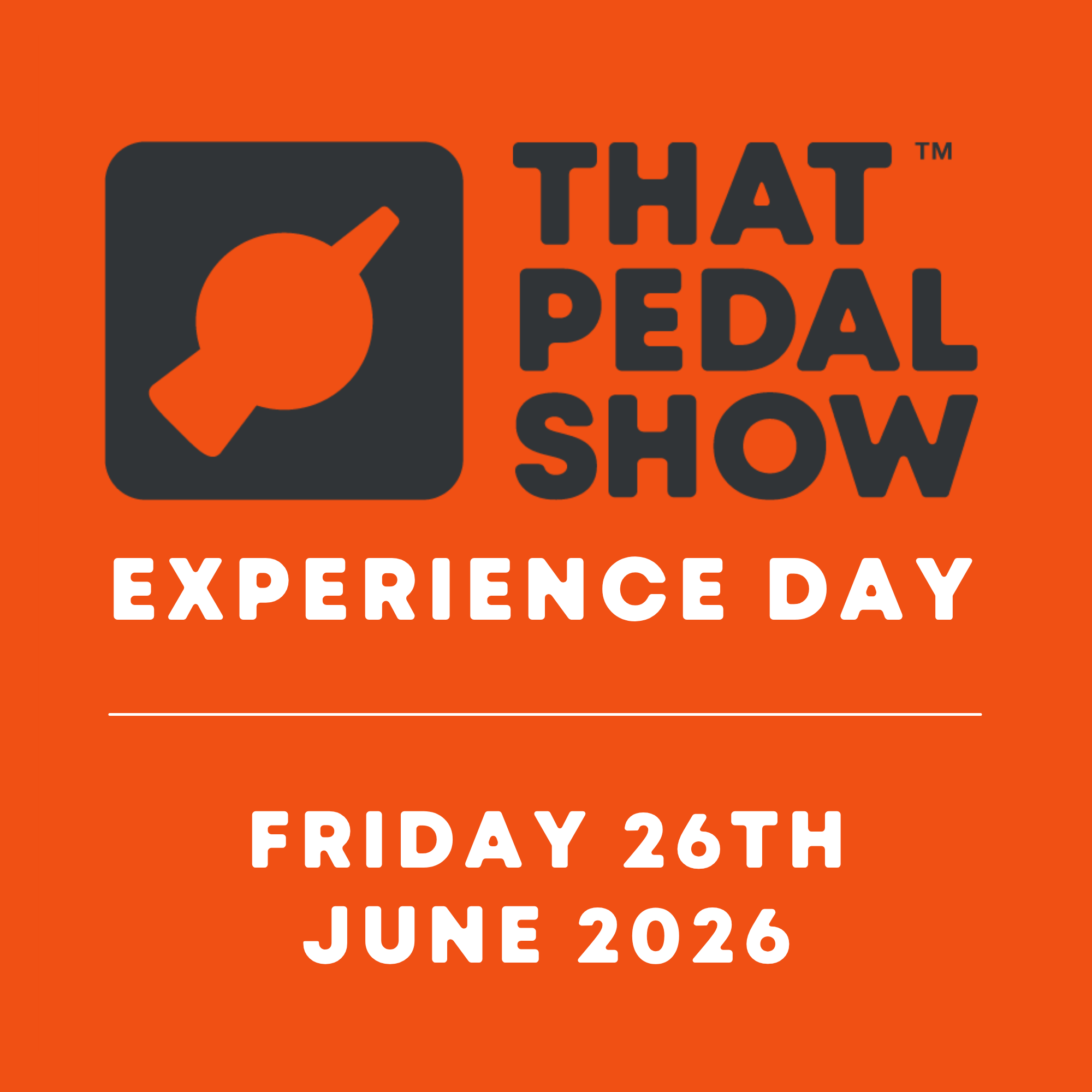 THAT PEDAL SHOW EXPERIENCE DAYS