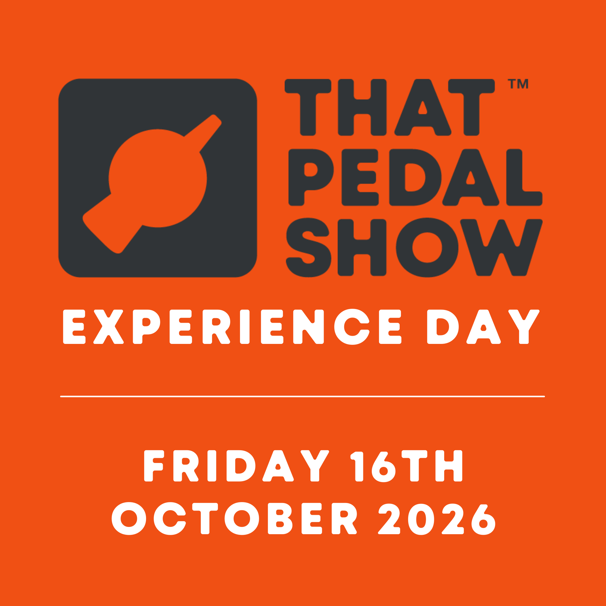 THAT PEDAL SHOW EXPERIENCE DAYS
