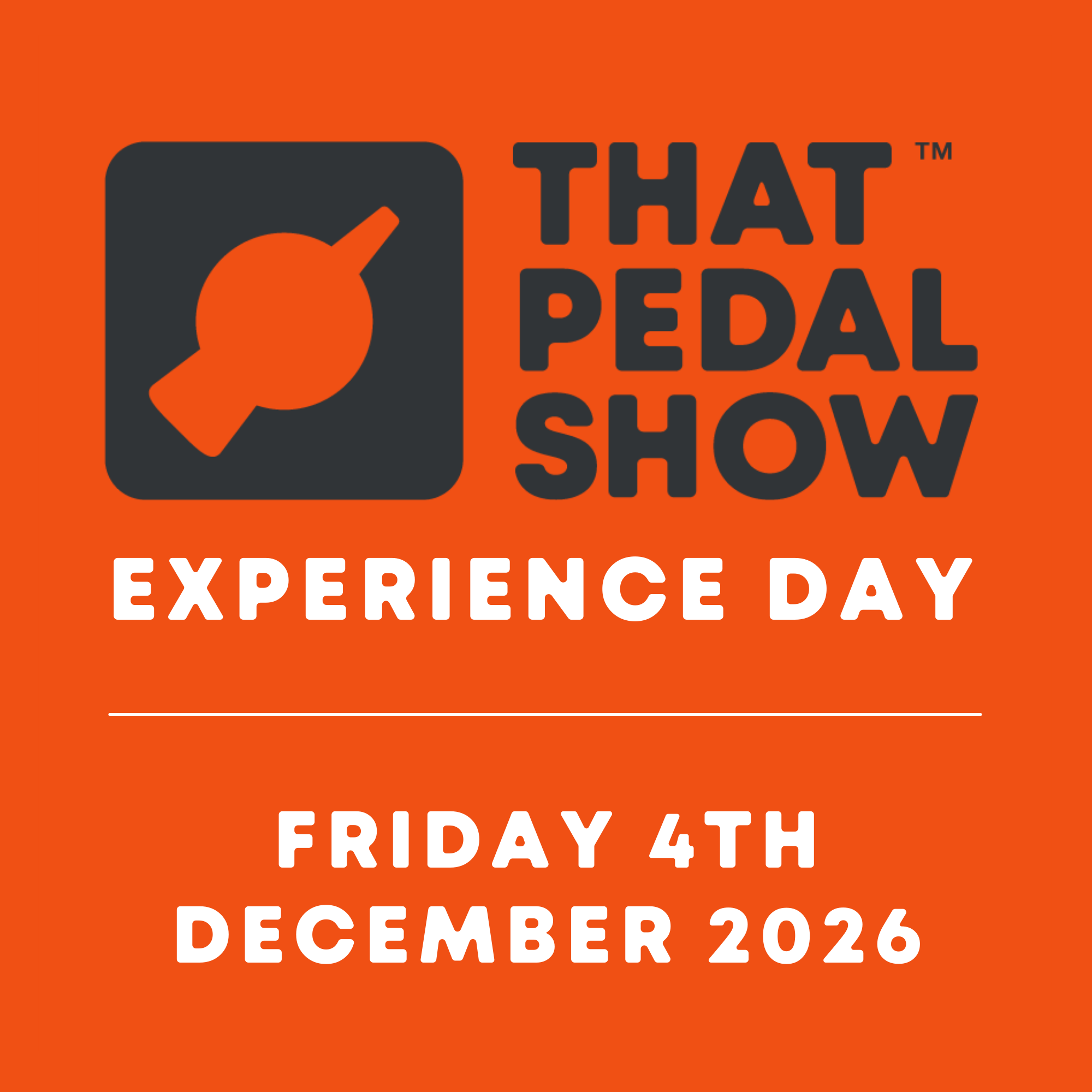 THAT PEDAL SHOW EXPERIENCE DAYS