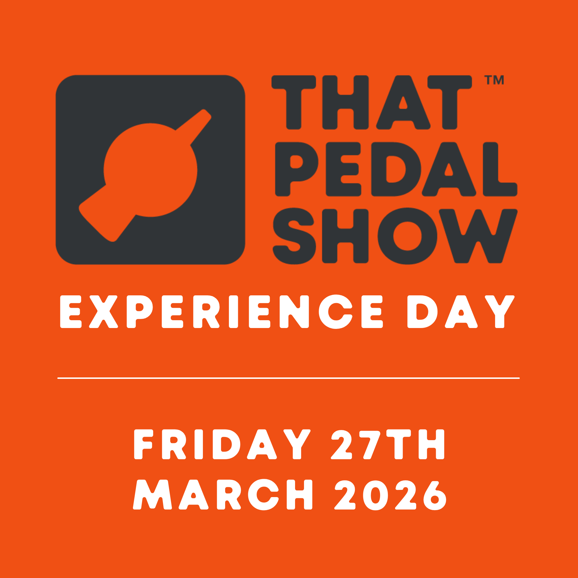 THAT PEDAL SHOW EXPERIENCE DAYS